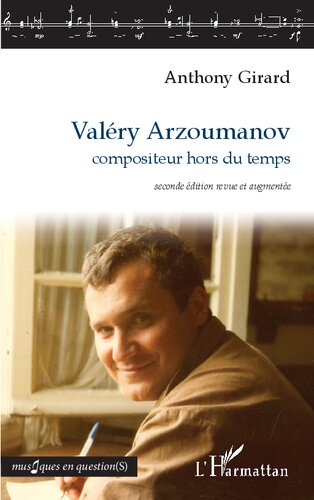 ﻿Valéry Arzoumanov: آهنگساز خارج از نسخه دوم تجدید نظر و افزایش یافته است