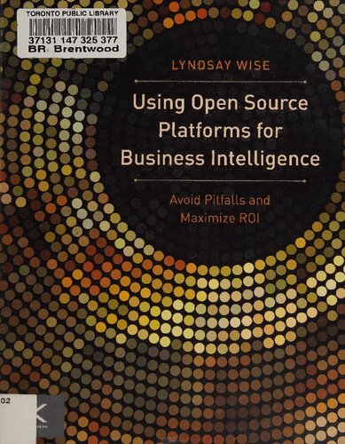 ﻿استفاده از پلتفرم های منبع باز برای هوش تجاری: از دام ها اجتناب کنید و بازگشت سرمایه را به حداکثر برسانید