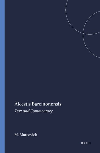 ﻿Alcestis Barcinonensis: Text and Commentary (ضمیمه Mnemosyne 103)