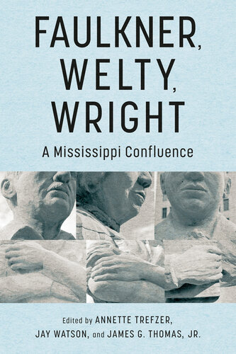﻿Faulkner ، Welty ، Wright: Confluence Mississippi (سری Faulkner و Yoknapatawpha)