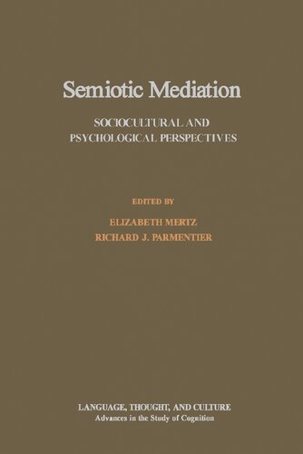 ﻿میانجی‌گری نشانه‌شناختی: دیدگاه‌های اجتماعی-فرهنگی و روان‌شناختی (زبان، اندیشه و فرهنگ: پیشرفت‌ها در مطالعه شناخت)