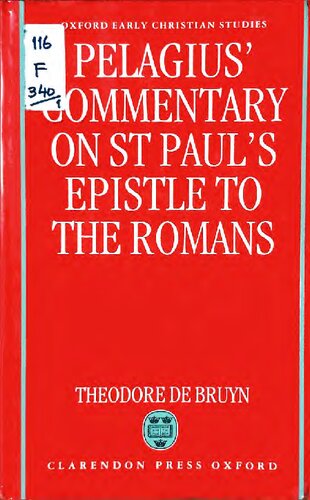 ﻿تفسیر پلاژیوس بر رساله سنت پولس به رومیان: ترجمه با مقدمه و یادداشت ها
