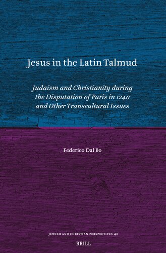 ﻿عیسی در تلمود لاتین: یهودیت و مسیحیت در جریان مناقشه پاریس در سال 1240 و سایر مسائل فرافرهنگی