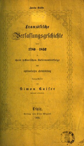 ﻿تاریخ مشروطه فرانسه از 1787-1852 در توالی تاریخی و توسعه سیستماتیک آن [توسعه]