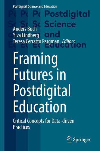 ﻿چارچوب‌بندی آینده‌ها در آموزش پس از دیجیتال: مفاهیم انتقادی برای شیوه‌های داده‌محور