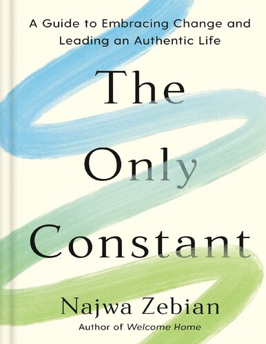 ﻿The Only Constant: راهنمای پذیرش تغییر و رهبری یک زندگی معتبر