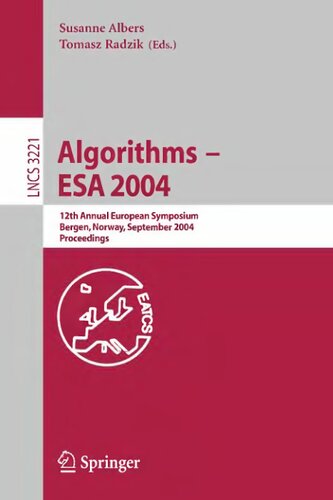 ﻿الگوریتم ها -- ESA 2004: دوازدهمین سمپوزیوم سالانه اروپا، برگن، نروژ، 14-17 سپتامبر 2004، مجموعه مقالات (یادداشت های سخنرانی در علوم کامپیوتر، 3221)