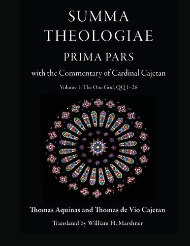 ﻿Summa Theologiae, Prima Pars: Volume 1, The One God, QQ 1-26: With Commentary of Cardinal Cajetan