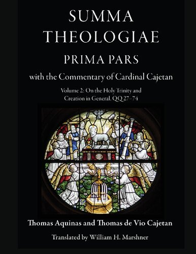 ﻿Summa Theologiae، Prima Pars: جلد 2، درباره تثلیث مقدس و خلقت به طور کلی، QQ 27-74: با تفسیر کاردینال کاجتان