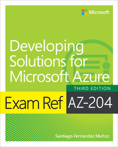 ﻿Exam Ref AZ-204 در حال توسعه راه حل برای Microsoft Azure، نسخه سوم (برای Raymond Rhine)