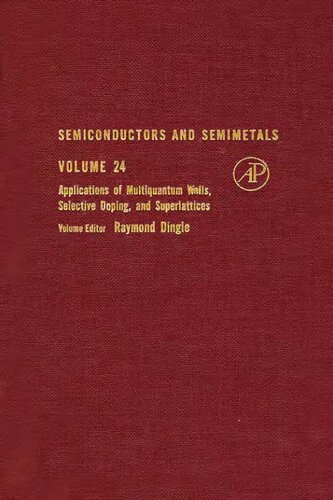 ﻿Semiconductors and Semimetals, Vol. 24: کاربرد چاه های چند کوانتومی، دوپینگ انتخابی و سوپرشبکه ها