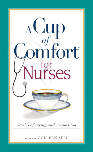 ﻿جام آسایش برای پرستاران: داستان های مراقبت و شفقت