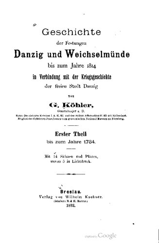﻿تاریخ قلعه های Danzig و Weichselmünde تا سال 1814 در ارتباط با تاریخ جنگ شهر آزاد Danzig / تا 1734