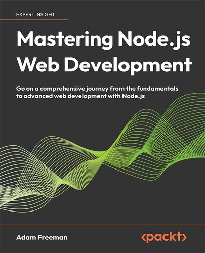 ﻿تسلط بر توسعه وب Node.js: با Node.js به یک سفر جامع از اصول اولیه تا توسعه وب پیشرفته بروید.