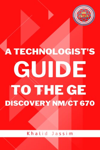﻿راهنمای یک تکنسین برای GE DISCOVERY NM/CT 670