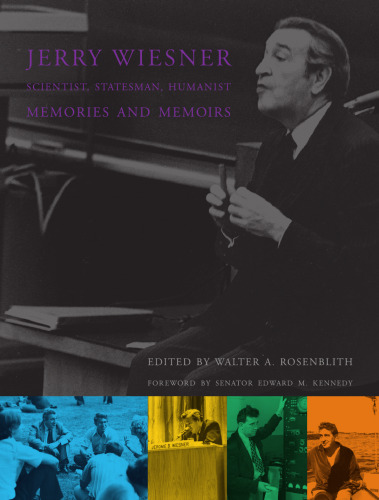 ﻿جری ویزنر ، دانشمند ، دولتمرد ، انسان دوست: خاطرات و خاطرات