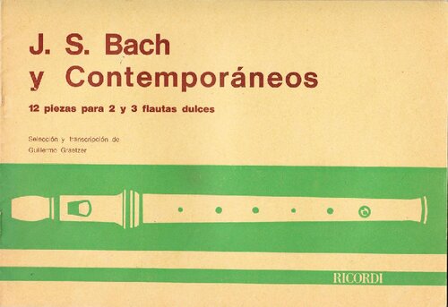 ﻿J. S. Bach و معاصران، 12 قطعه برای ضبط 2 و 3.