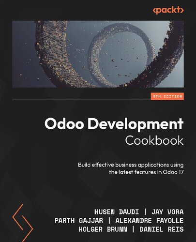 ﻿کتاب آشپزی توسعه Odoo: با استفاده از آخرین ویژگی‌های Odoo 17، برنامه‌های تجاری مؤثر بسازید