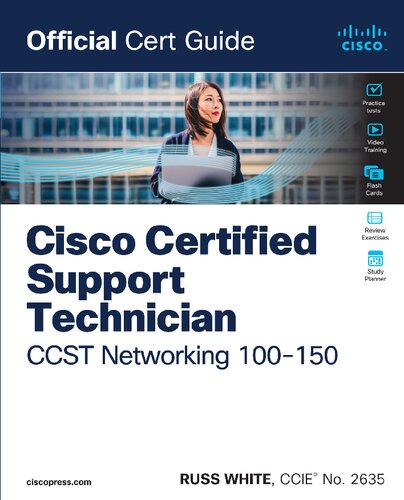 ﻿Cisco Certified Support Technician CCST Networking 100-150 Official Cert Guide