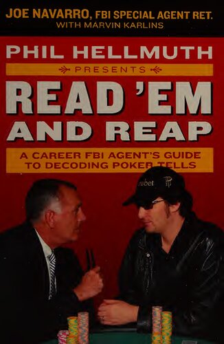 ﻿فیل هلموث Read Em and Reap را ارائه می دهد: راهنمای شغلی مامور اف بی آی برای رمزگشایی پوکر می گوید
