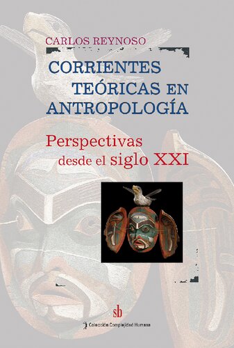 ﻿جریان های نظری در انسان شناسی: دیدگاه هایی از قرن بیست و یکم