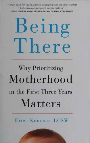 ﻿در آنجا بودن - چرا اولویت بندی مادری در سه سال اول مسائل است