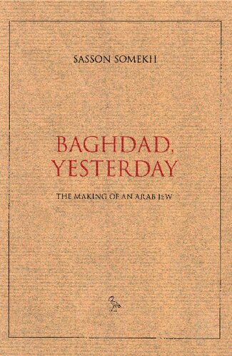 ﻿بغداد، دیروز: ساختن یک یهودی عرب