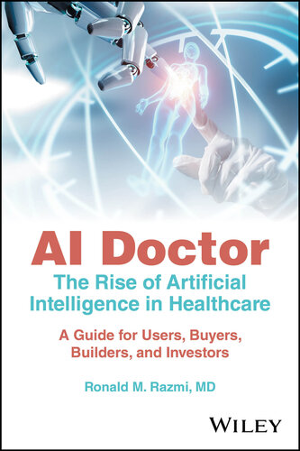 ﻿AI Doctor: ظهور هوش مصنوعی در مراقبت های بهداشتی - راهنمای کاربران، خریداران، سازندگان و سرمایه گذاران
