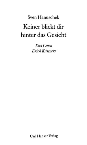 ﻿هیچ کس به پشت صورت شما نگاه نمی کند: زندگی اریش کستنر