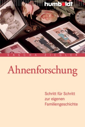 ﻿تحقیقات اجدادی: قدم به قدم به تاریخچه خانواده خود