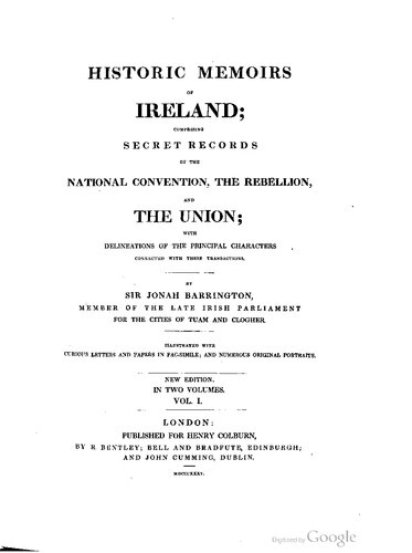 ﻿خاطرات تاریخی ایرلند؛ شامل سوابق محرمانه کنوانسیون ملی، شورش، و اتحادیه. با ترسیم شخصیت های اصلی مرتبط با این معاملات