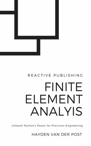 ﻿تجزیه و تحلیل المان محدود (FEA) با پایتون: قدرت پایتون را برای مهندسی دقیق آزاد کنید