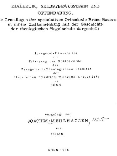 ﻿دیالکتیک، خودآگاهی و مکاشفه: مبانی ارتدوکس نظری برونو بائر در ارتباط با تاریخ مکتب الهیات هگل ارائه شده است.