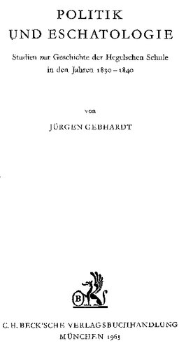 ﻿Politik und Eschatologie: Studien zur Geschichte der Hegelschen Schule in den Jahren 1830-1840.