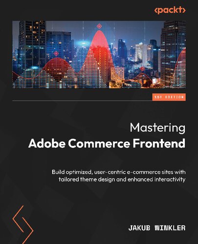 ﻿تسلط بر Adobe Commerce Frontend: سایت های تجارت الکترونیکی بهینه شده و کاربر محور را با طراحی تم مناسب و تعامل افزایش یافته بسازید.