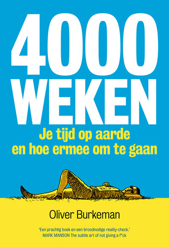 ﻿4000 هفته: زمان شما روی زمین و نحوه برخورد با آن