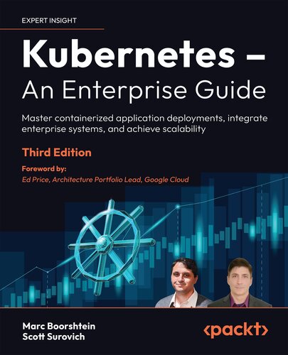 ﻿Kubernetes – راهنمای سازمانی: استقرار برنامه های کاربردی کانتینری شده، یکپارچه سازی سیستم های سازمانی، نسخه سوم