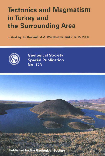 ﻿تکتونیک و ماگماتیسم در ترکیه و منطقه اطراف (نشریه ویژه انجمن زمین شناسی شماره 173)