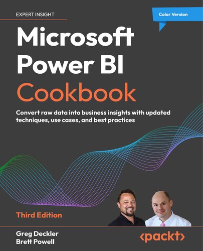 ﻿کتاب آشپزی Microsoft Power BI: داده های خام را با تکنیک های به روز، موارد استفاده و بهترین شیوه ها به اطلاعات کسب و کار تبدیل کنید.