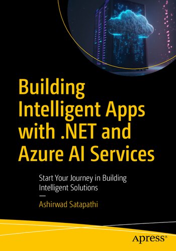 ﻿ساخت اپلیکیشن های هوشمند با خدمات .NET و Azure AI: سفر خود را در ساخت راه حل های هوشمند آغاز کنید