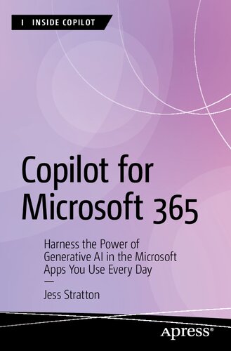 ﻿Microsoft 365 Copilot: از قدرت هوش مصنوعی مولد در برنامه های مایکروسافت که هر روز استفاده می کنید استفاده کنید