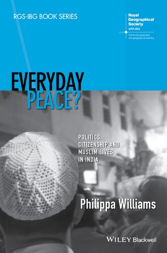 ﻿صلح روزمره؟: سیاست، شهروندی و زندگی مسلمانان در هند (سری کتاب RGS-IBG)