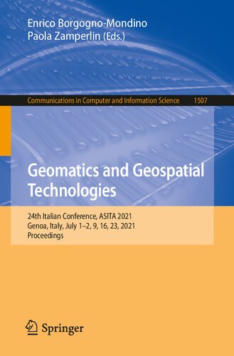 ﻿Geomatics and Geospatial Technologies: بیست و چهارمین کنفرانس ایتالیا، ASITA 2021، جنوا، ایتالیا، 1-2 ژوئیه، 9، 16، 23، 2021، مجموعه مقالات (ارتباطات در علوم کامپیوتر و اطلاعات)