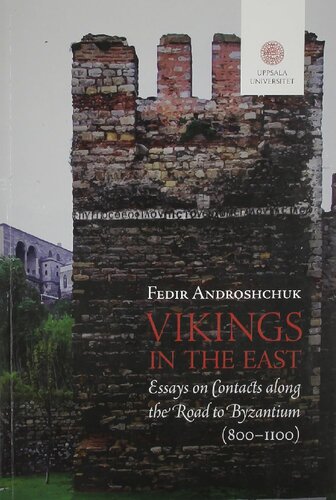 ﻿وایکینگ ها در شرق: مقاله در مورد تماس در امتداد جاده به بیزانس (800-1100)