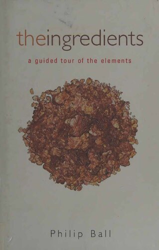 ﻿The Ingredients: A Guided Tour of the Elements