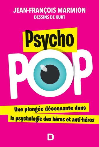 ﻿Psycho Pop: یک شیرجه تجزیه در روانشناسی قهرمانان و ضد قهرمانان