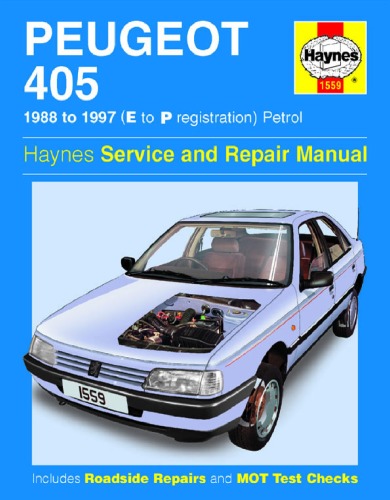 کتابچه راهنمای سرویس و تعمیر تعمیرات ثبت نام Peugeot 405 (Petrol) E to P (دفترچه راهنمای تعمیر و نگهداری Haynes)