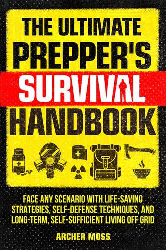 ﻿کتاب راهنمای بقای The Ultimate Prepper: با هر سناریویی با استراتژی های نجات جان، تکنیک های دفاع شخصی و زندگی طولانی مدت و خودکفا خارج از شبکه روبرو شوید.