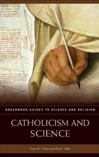 ﻿کاتولیک و علم (راهنماهای گرین وود برای علم و دین)
