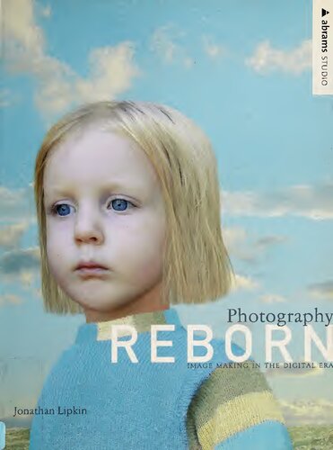 ﻿عکاسی متولد شده: ساخت تصویر در دوره دیجیتال